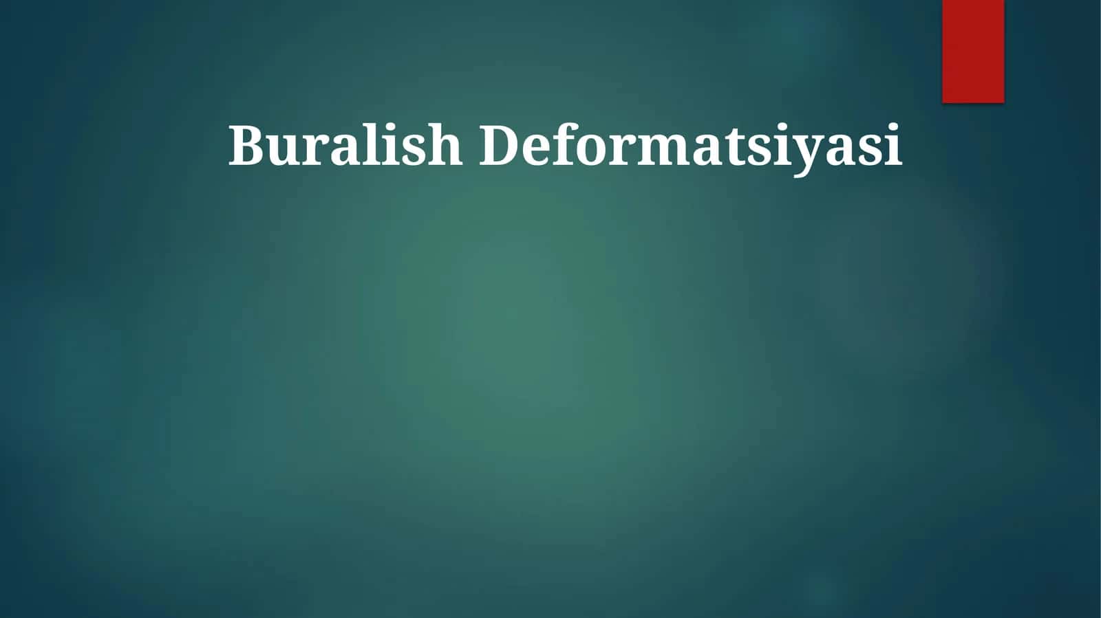 Buralish Deformatsiyasi