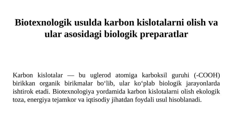 Biotexnologik usulda karbon kislotalarni olish va ular asosidagi biologik preparatlar
