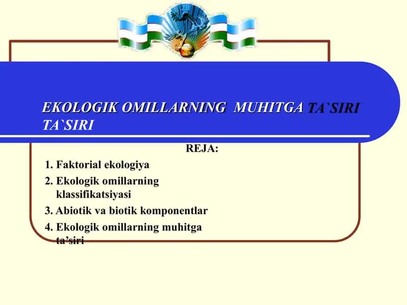 EKOLOGIK OMILLARNING MUHITGA TA`SIRI.