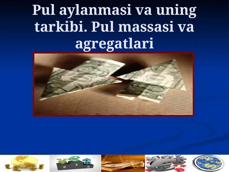 Pul aylanmasi va uning tarkibi