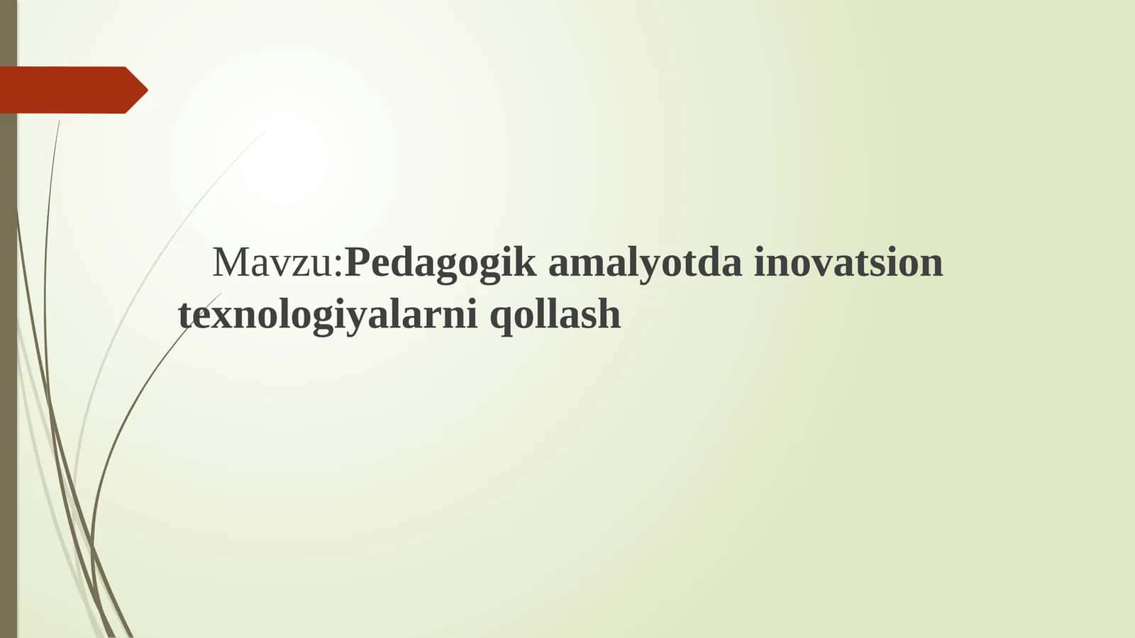Pedagogik amalyotda inovatsion texnologiyalarni qollash