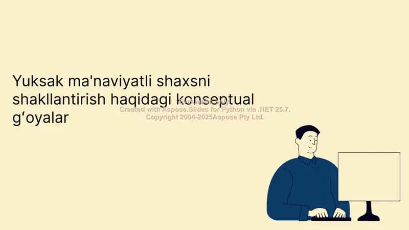 Yuksak ma'naviyatli shaxsni shakllantirish haqidagi konseptual gʻoyalar