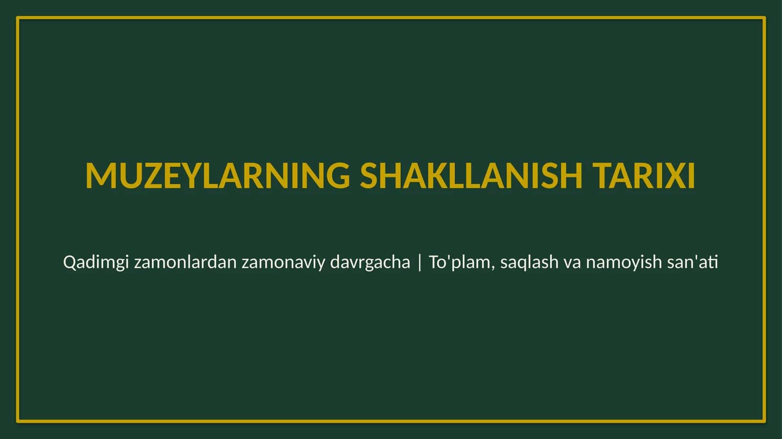 Muzeylarning shakllanish tarixi