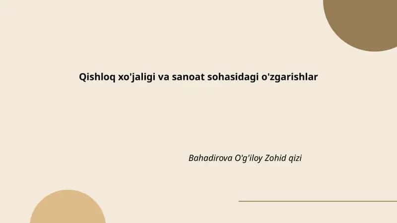 Qishloq xo'jaligi va sanoat sohasidagi o'zgarishlar