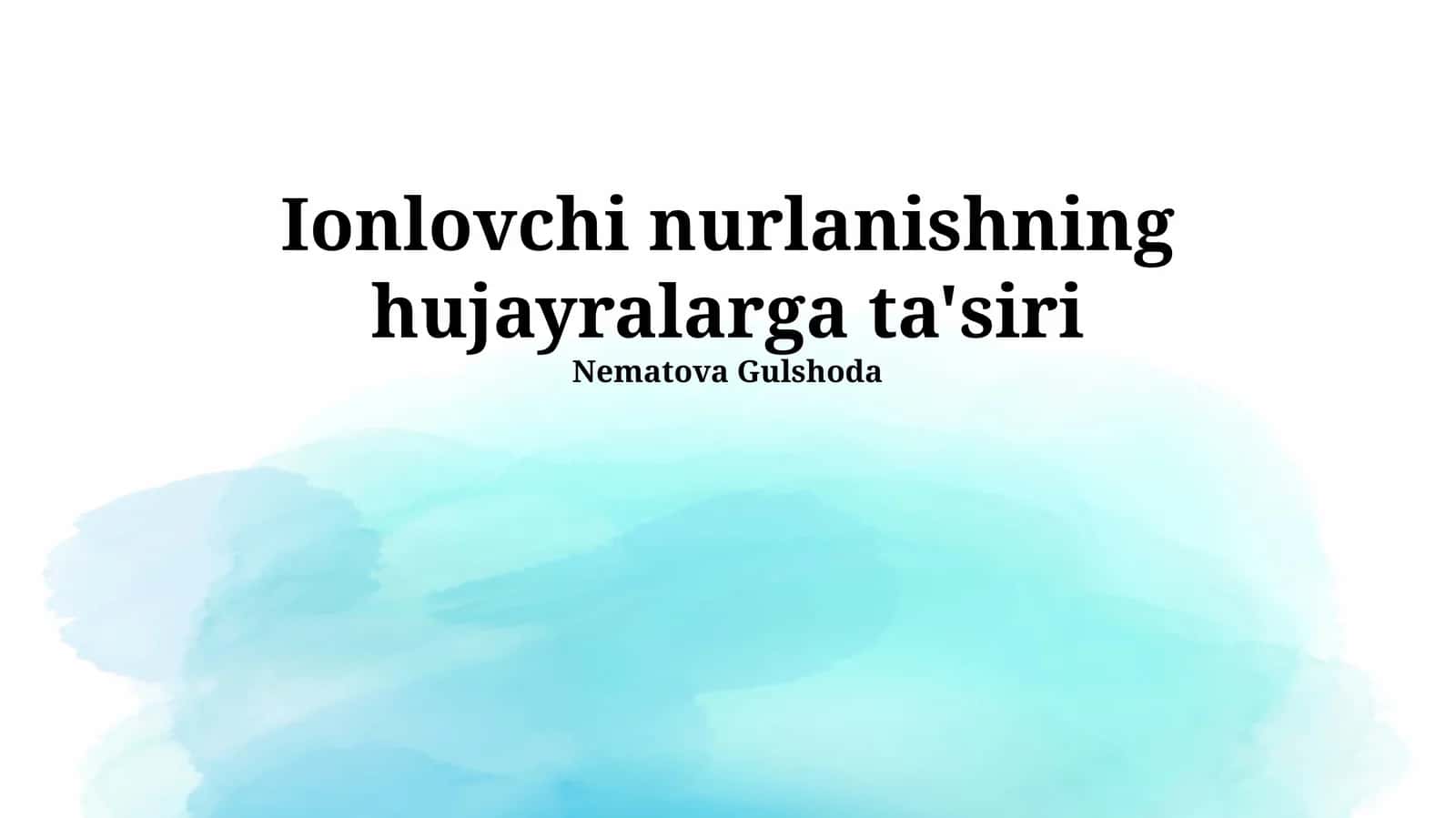 Ionlovchi nurlanishning hujayralarga ta'siri