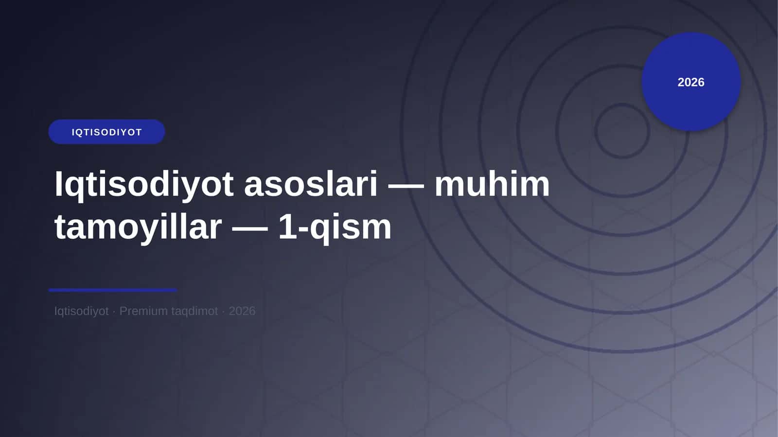 IQTISODIYOT asoslari — muhim tamoyillar — 1-qism