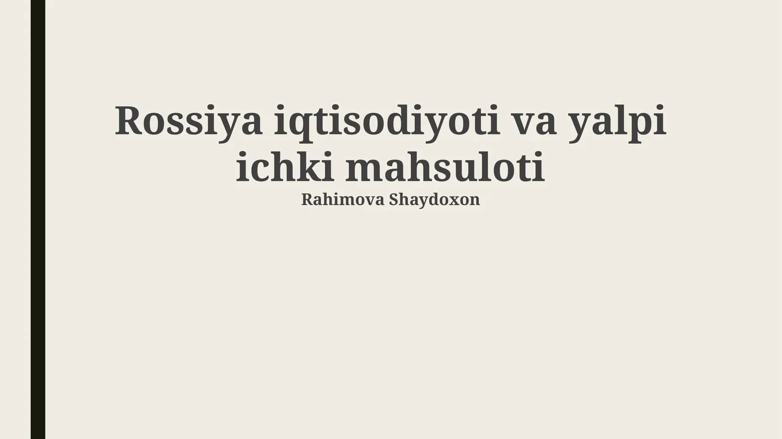 Rossiya iqtisodiyoti va yalpi ichki mahsuloti