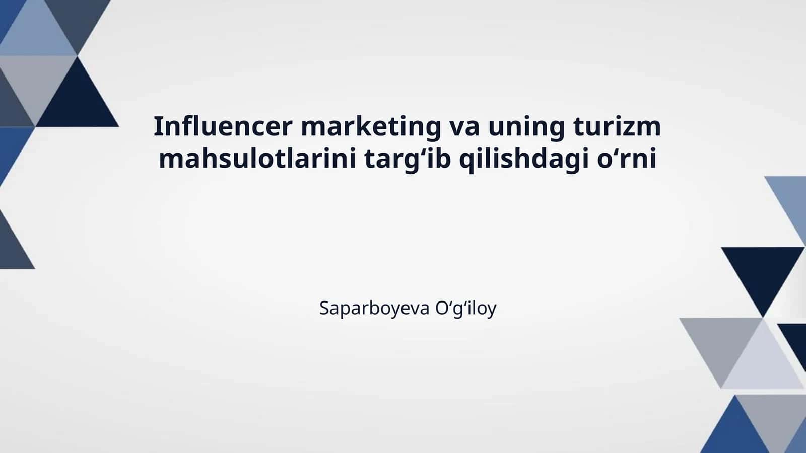 Influencer marketing va uning turizm mahsulotlarini targʻib qilishdagi oʻrni