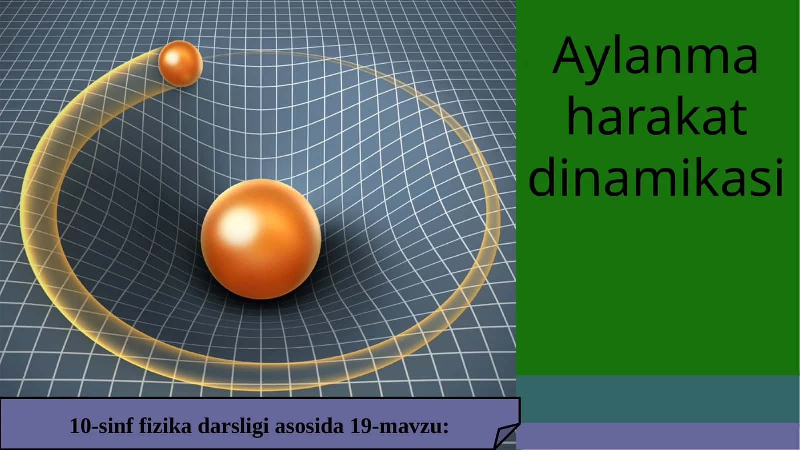 10-sinf Fizika fanidan Aylanma harakat dinamikasi dars taqdimoti