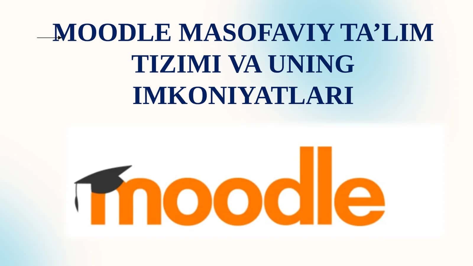 MOODLE MASOFAVIY TA’LIM TIZIMI VA UNING IMKONIYATLARI