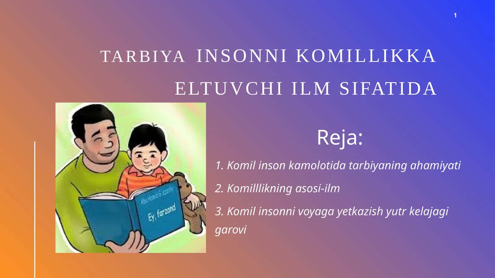 Tarbiya insonni komiLLikka eltuvchi ilm sifatida