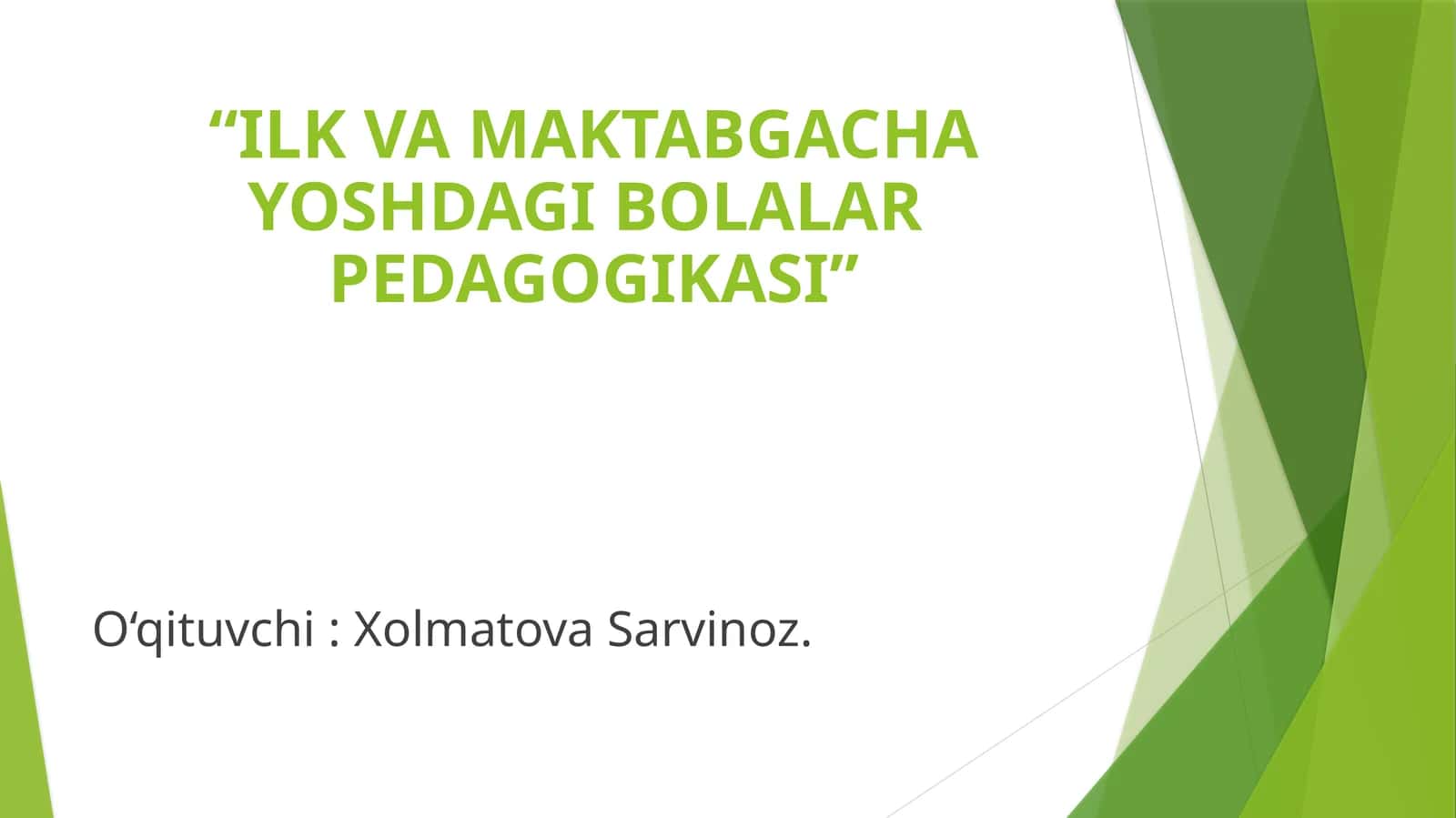 MAKTABGACHA YOSHDAGI BOLALARPEDAGOGIKASI