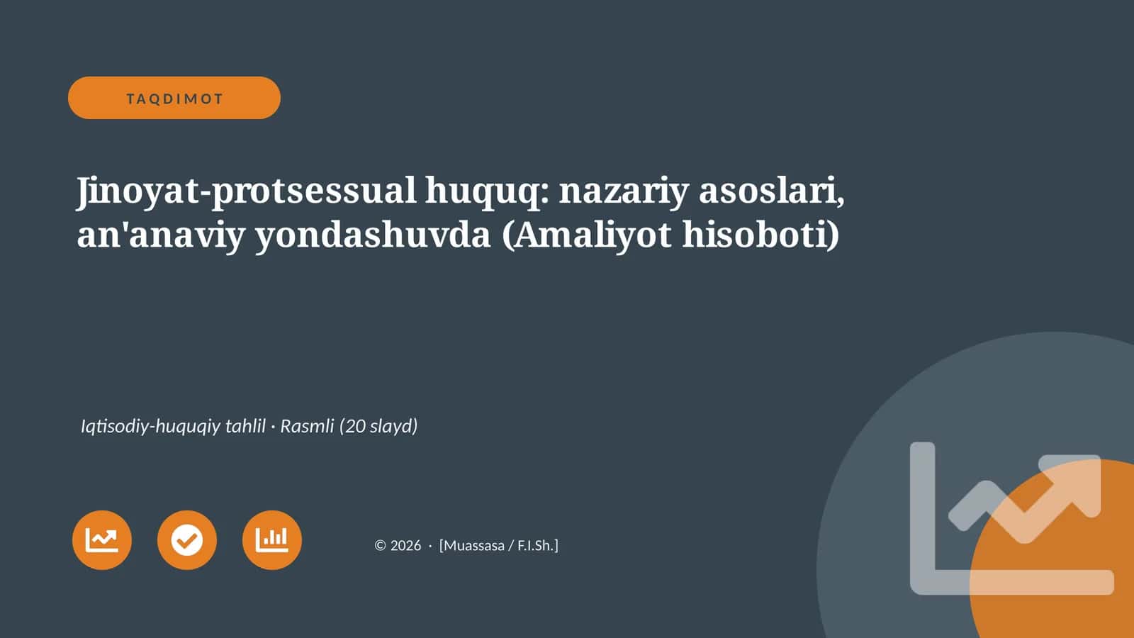 Jinoyat-protsessual huquq: nazariy asoslari, an'anaviy yondashuvda (Amaliyot hisoboti)