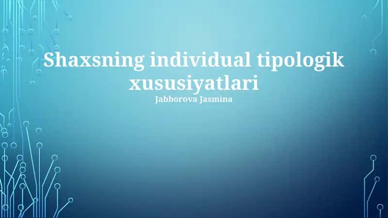 Shaxsning individual tipologik xususiyatlari