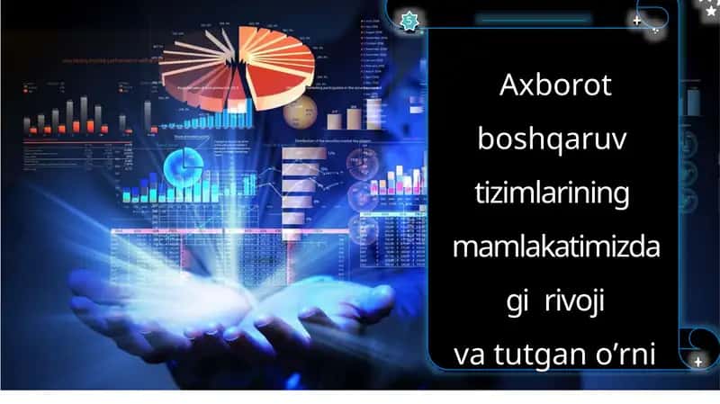 Axborotboshqaruvtizimlariningmamlakatimizdagirivoji