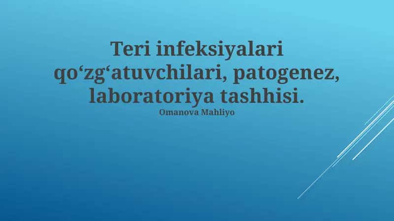 Teri infeksiyalari qo‘zg‘atuvchilari, patogenez, laboratoriya tashhisi