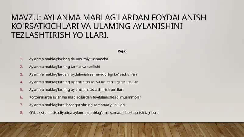 Aylanma mablag'lardan foydalanish ko'rsatkichlari va ulaming aylanishini tezlashtirish yo'llari.