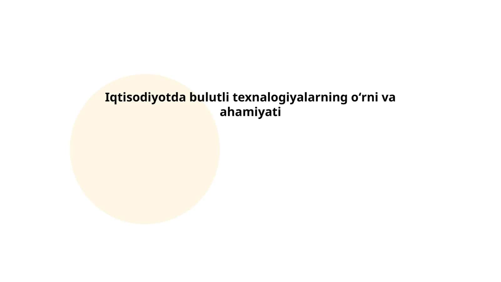 Iqtisodiyotda bulutli texnalogiyalarning oʻrni va ahamiyati