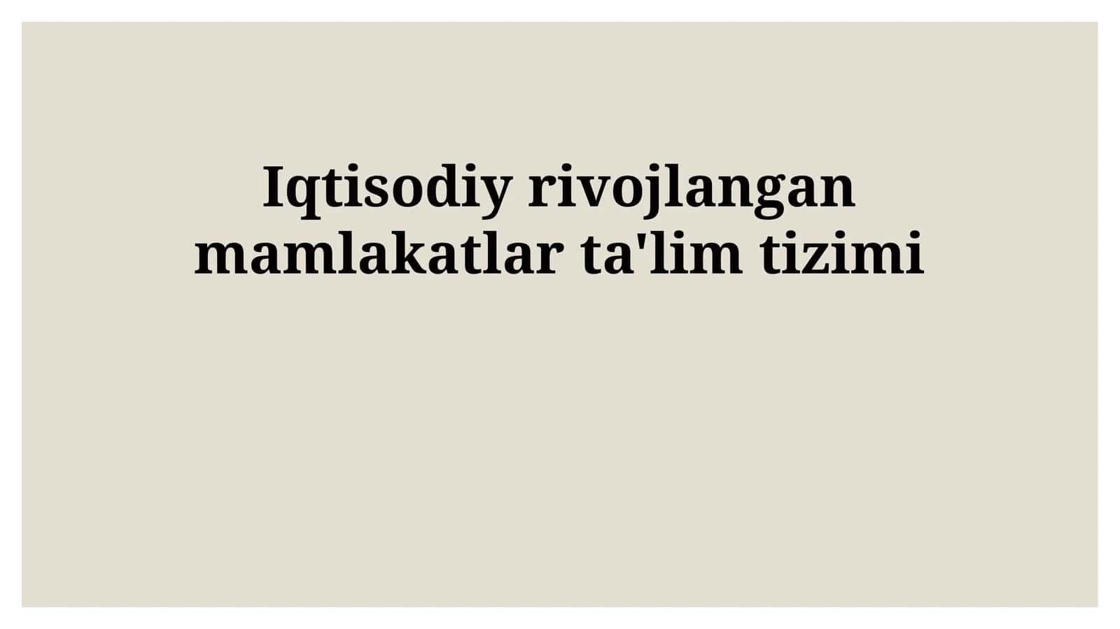 Iqtisodiy rivojlangan mamlakatlar ta'lim tizimi
