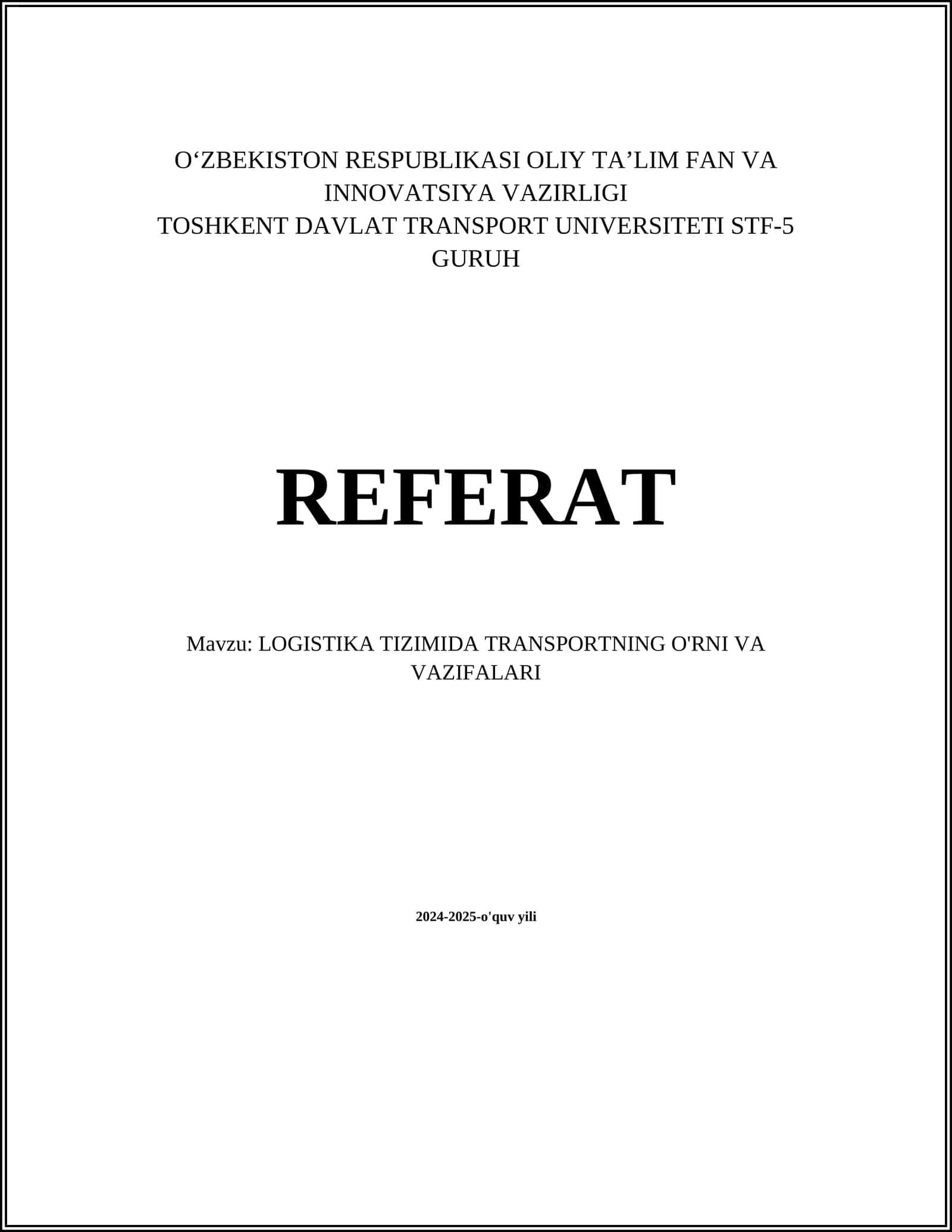 LOGISTIKA TIZIMIDA TRANSPORTNING O'RNI VA VAZIFALARI