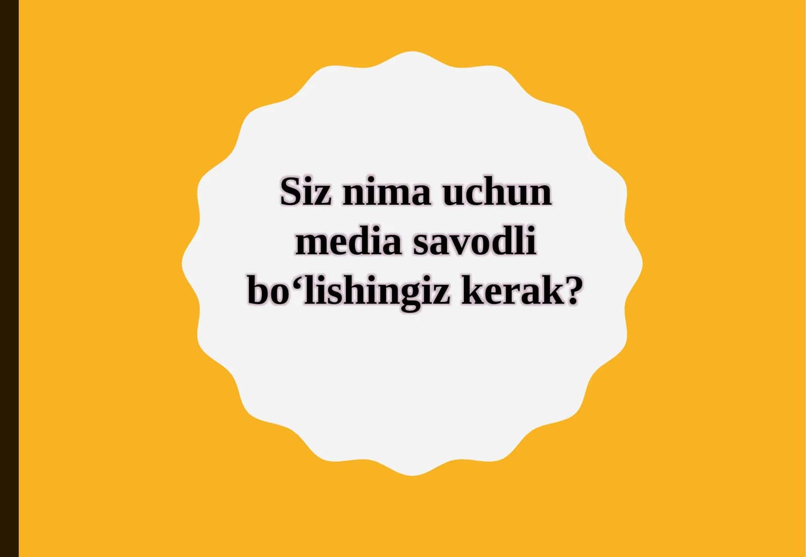 Siz nima uchun media savodli bo‘lishingiz kerak
