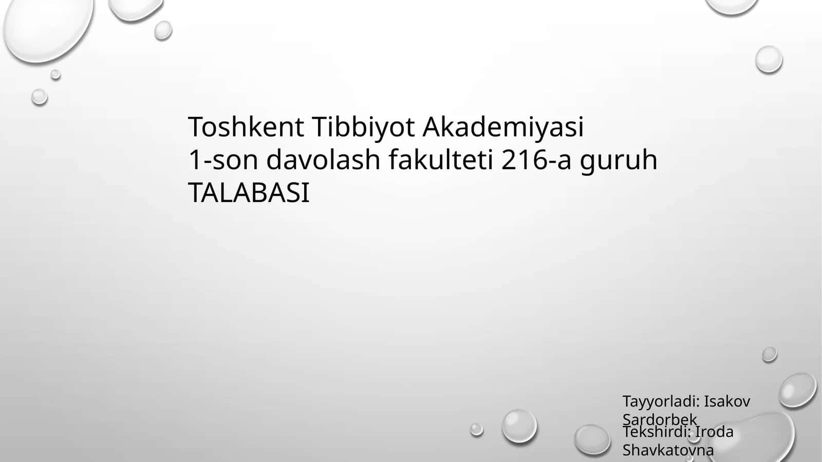 Toshkent Tibbiyot Akademiyasi 1-son davolash fakulteti 216-aguruh TALABASI