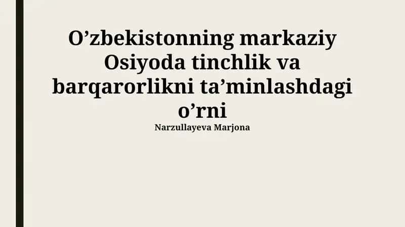 Markaziy Osiyoda tinchlik va barqarorlikni ta’minlashdagi o’rni