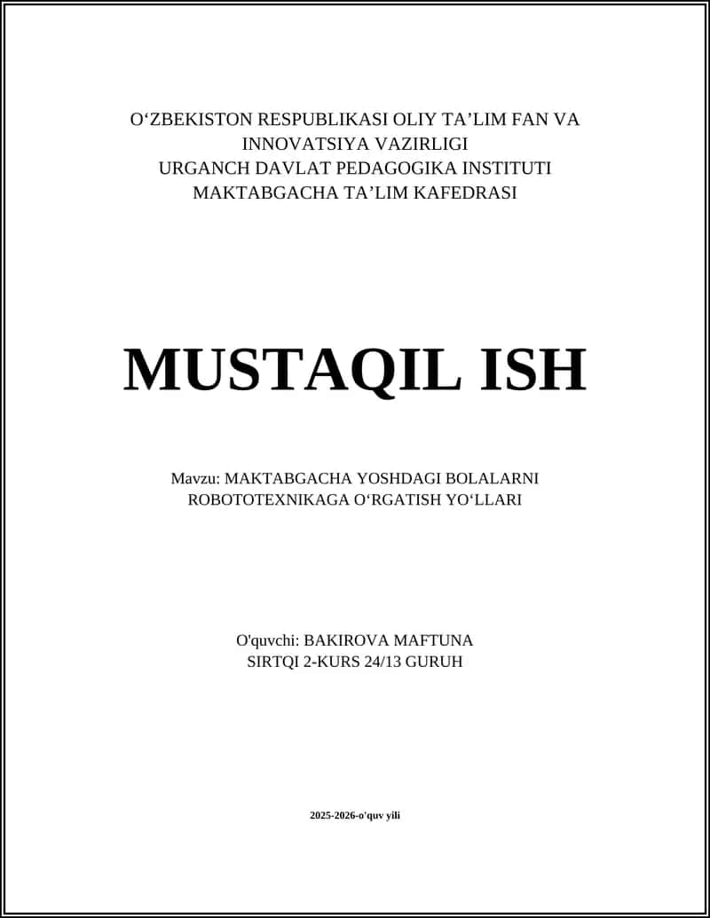 MAKTABGACHA YOSHDAGI BOLALARNI ROBOTOTEXNIKAGA OʻRGATISH YOʻLLARI