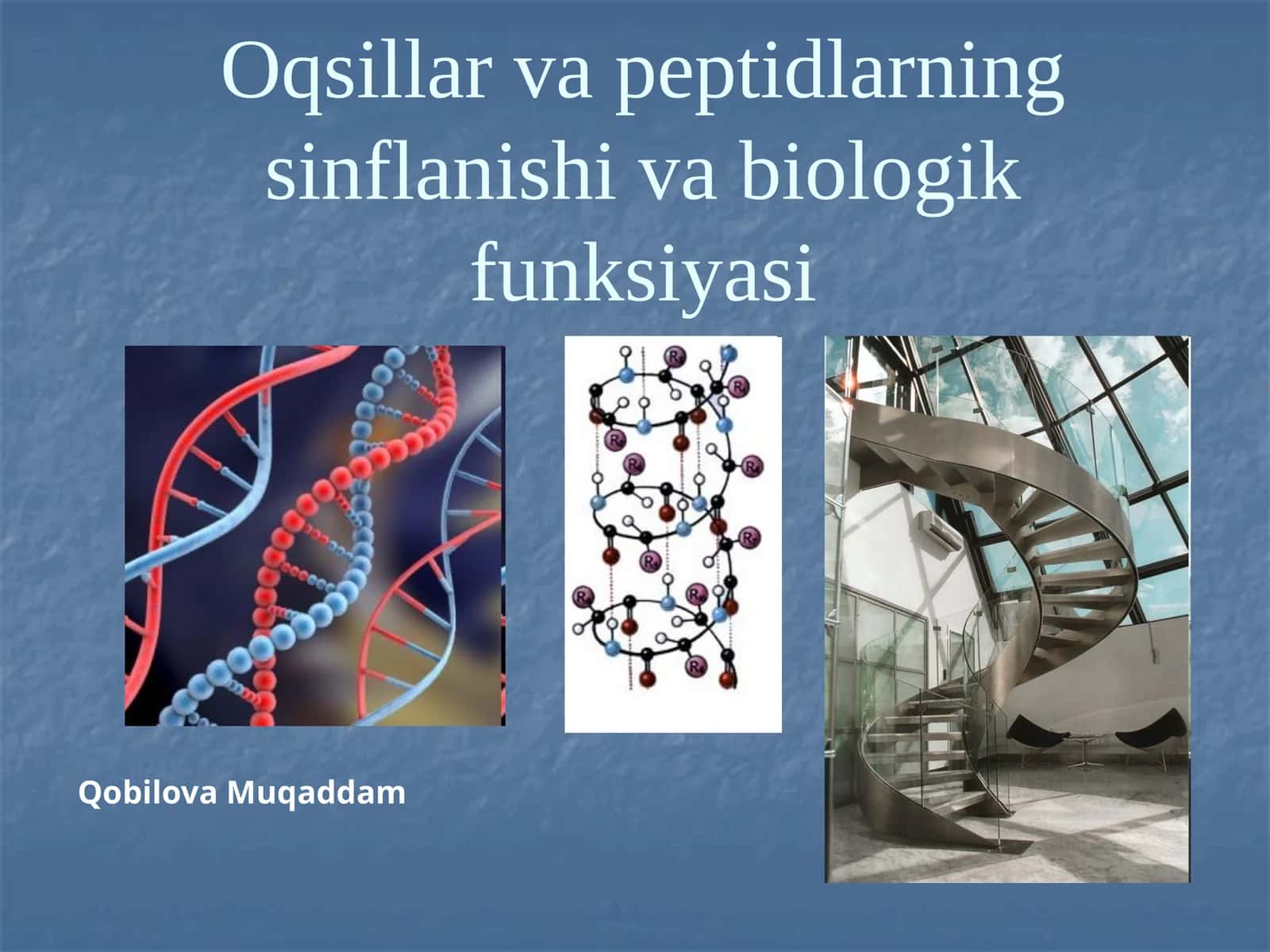 Oqsillar va peptidlarning sinflanishi va biologik ahamiyatining sinflanishi va biologik ahamiyati