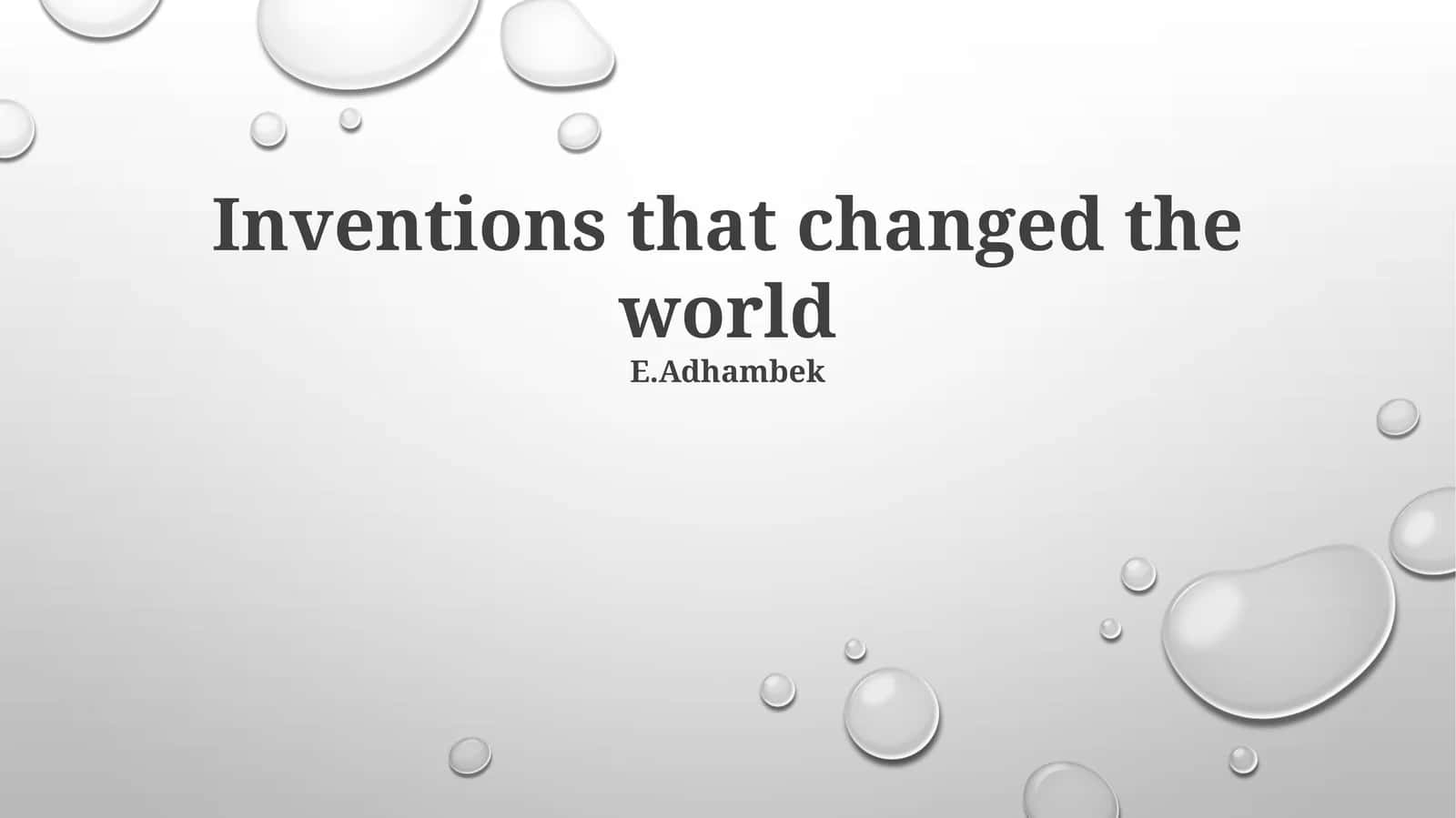 Inventions that changed the world