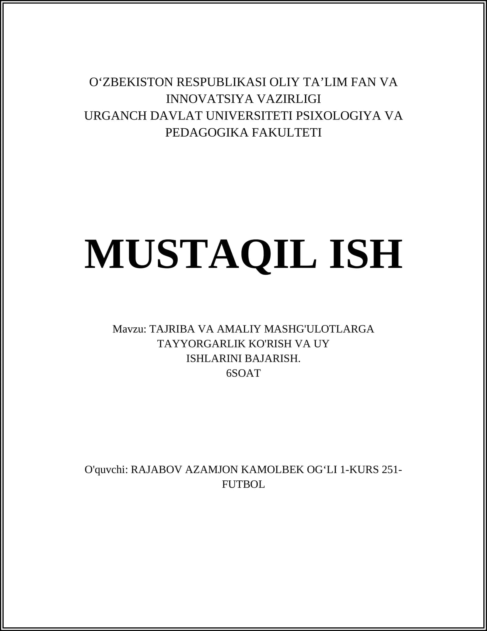 Tajriba va amaliy mashg'ulotlarga tayyorgarlik ko'rish va uy ishlarini bajarish