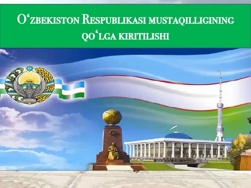 O‘zbekiston Respublikasi mustaqilligining qo‘lga kiritilishi