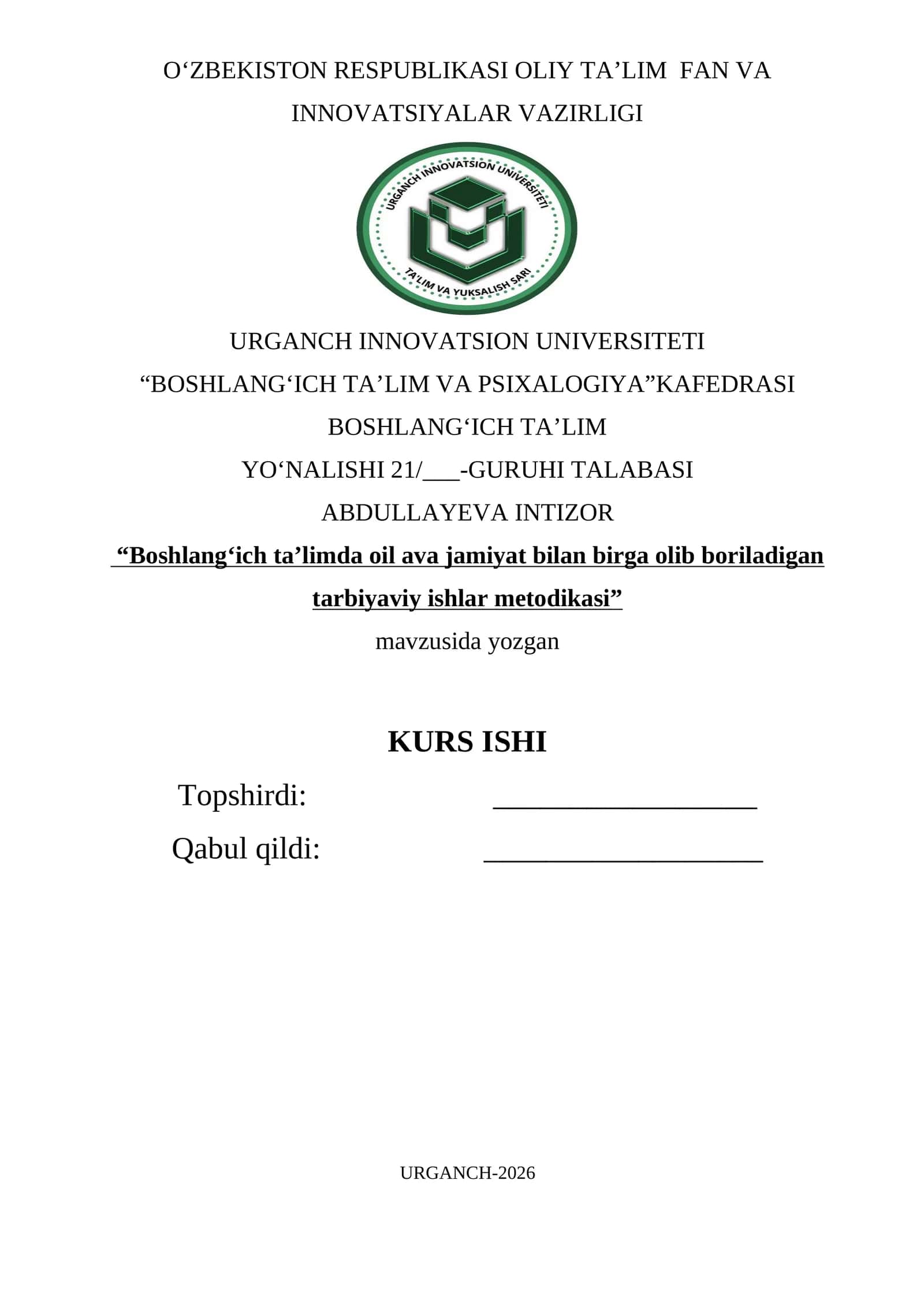 "Boshlang‘ich ta’limda oil ava jamiyat bilan birga olib boriladigan tarbiyaviy ishlar metodikasi"