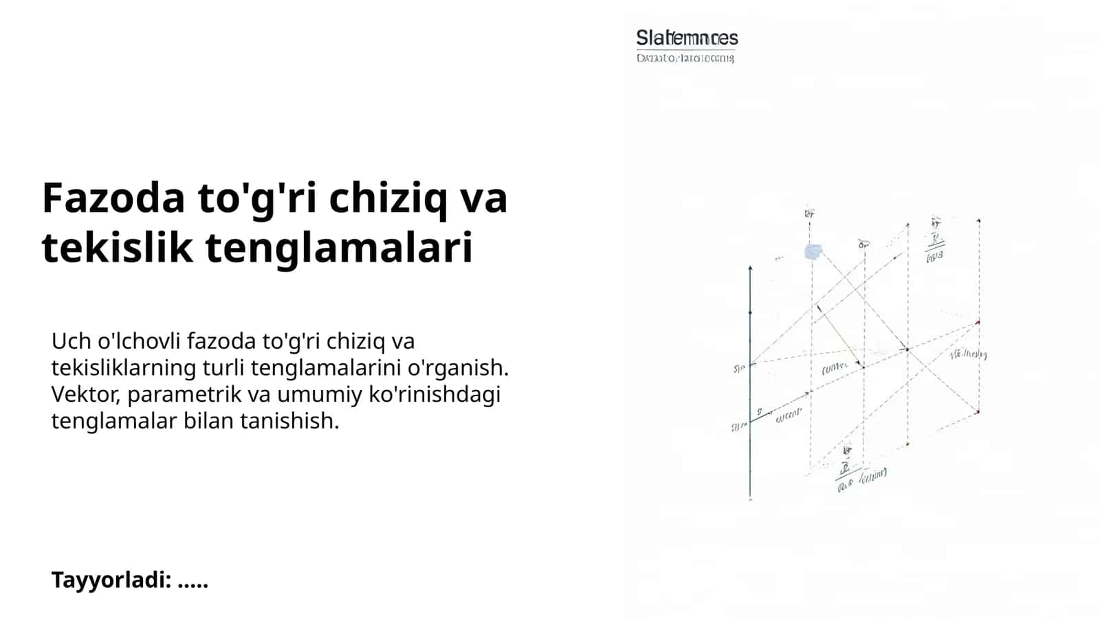 Fazoda to'g'ri chiziq va tekislik tenglamalari