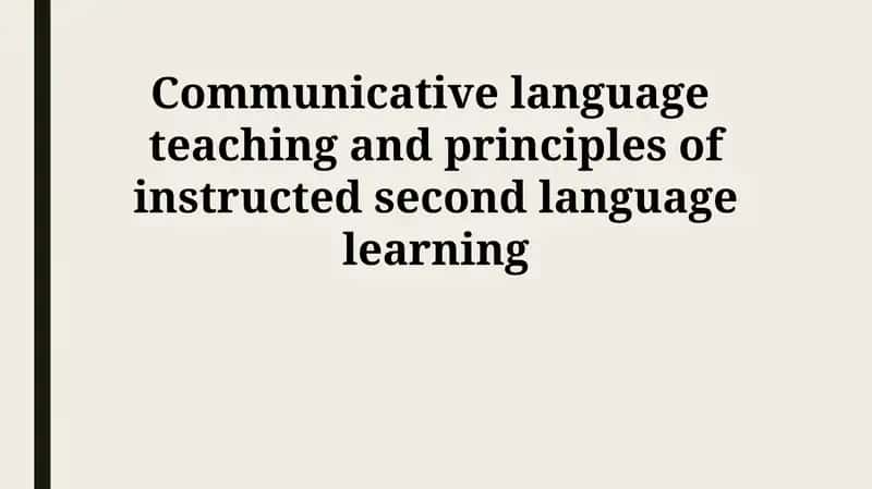 Communicative language teaching and principles of instructed second language learning