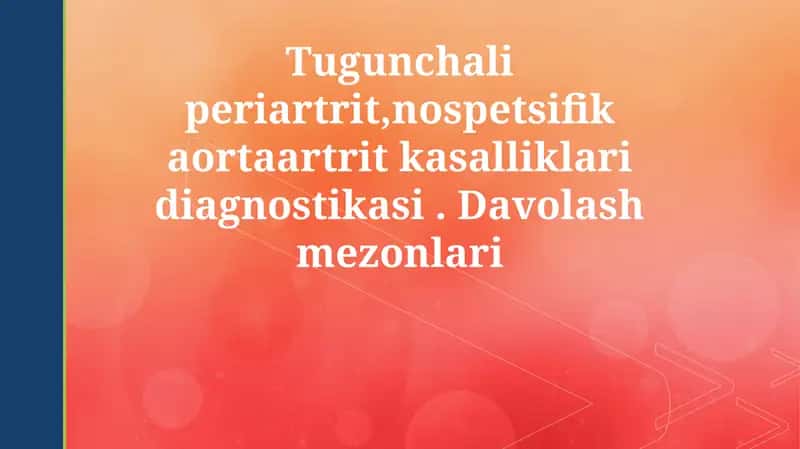 Tugunchali periartrit,nospetsifik aortaartrit kasalliklari diagnostikasi