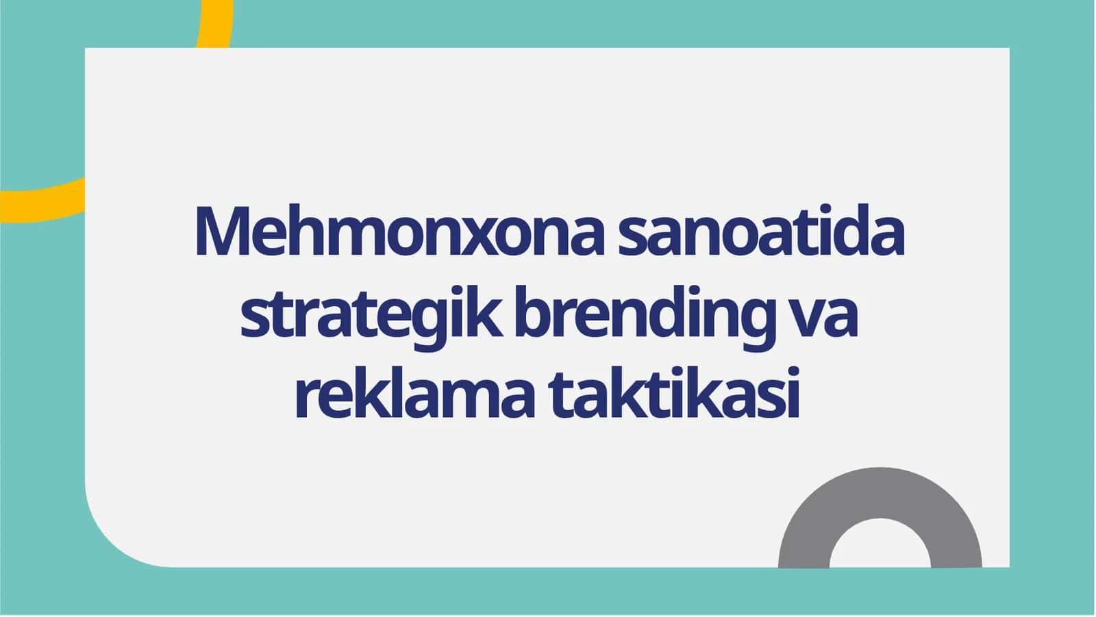 Mehmondo'stlik sanoatida strategik brending va reklama taktikasi