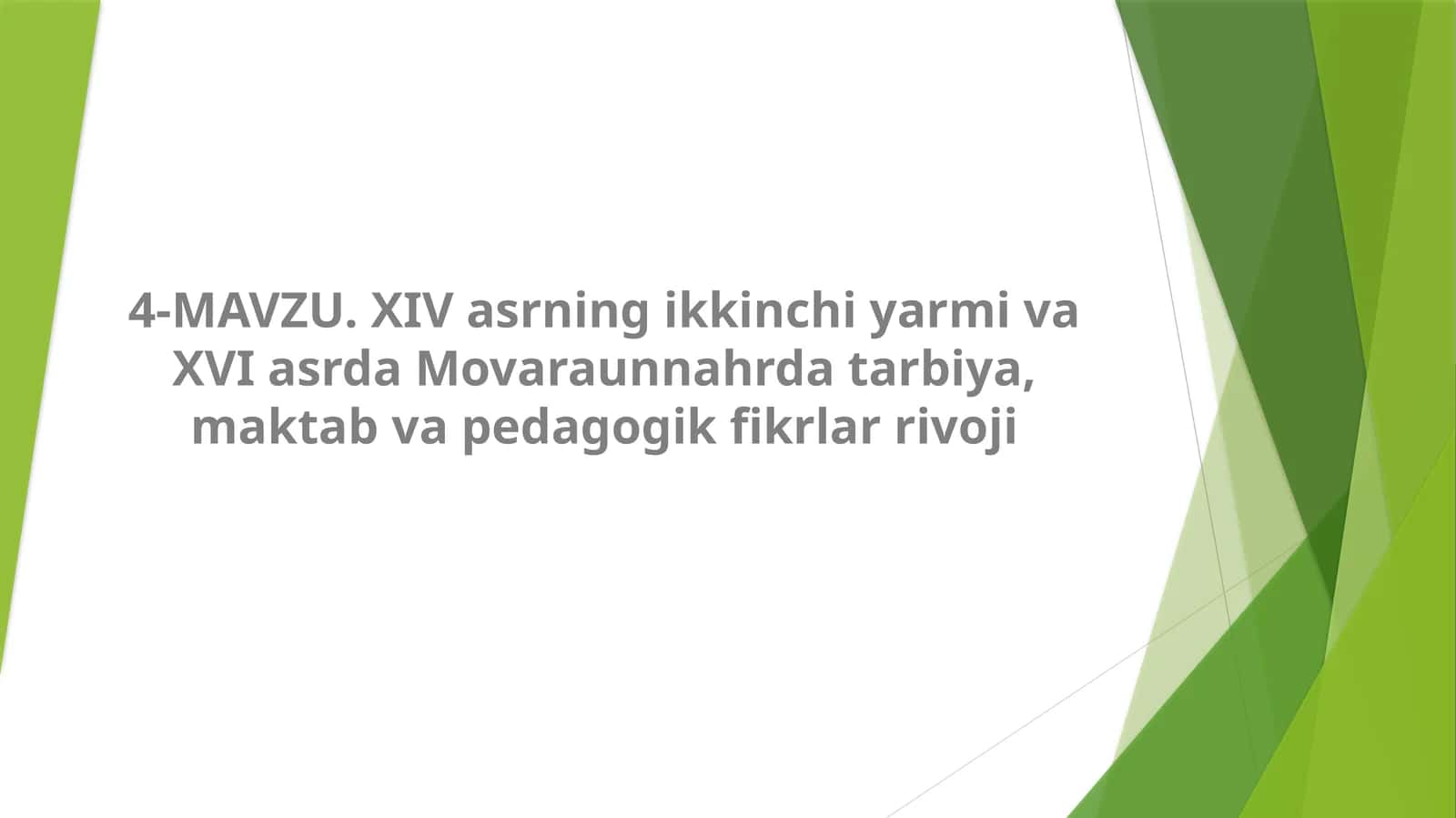 XIV asrning ikkinchi yarmi va XVI asrda Movaraunnahrda tarbiya, maktab va pedagogik fikrlar rivoji