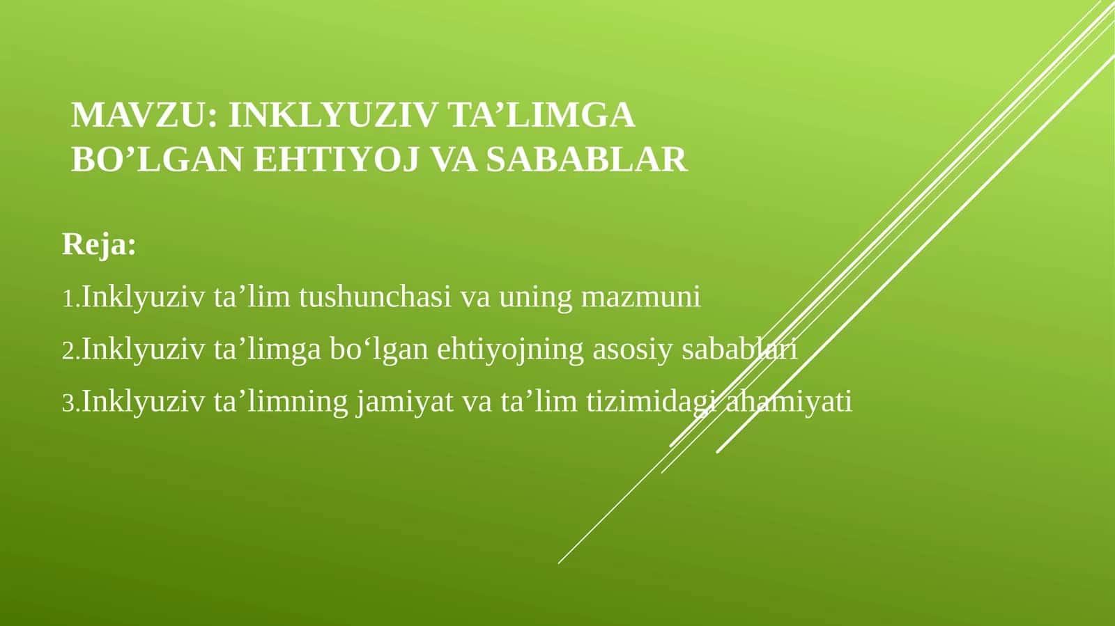 Inklyuziv ta’limga bo‘lgan ehtiyoj va sabablar