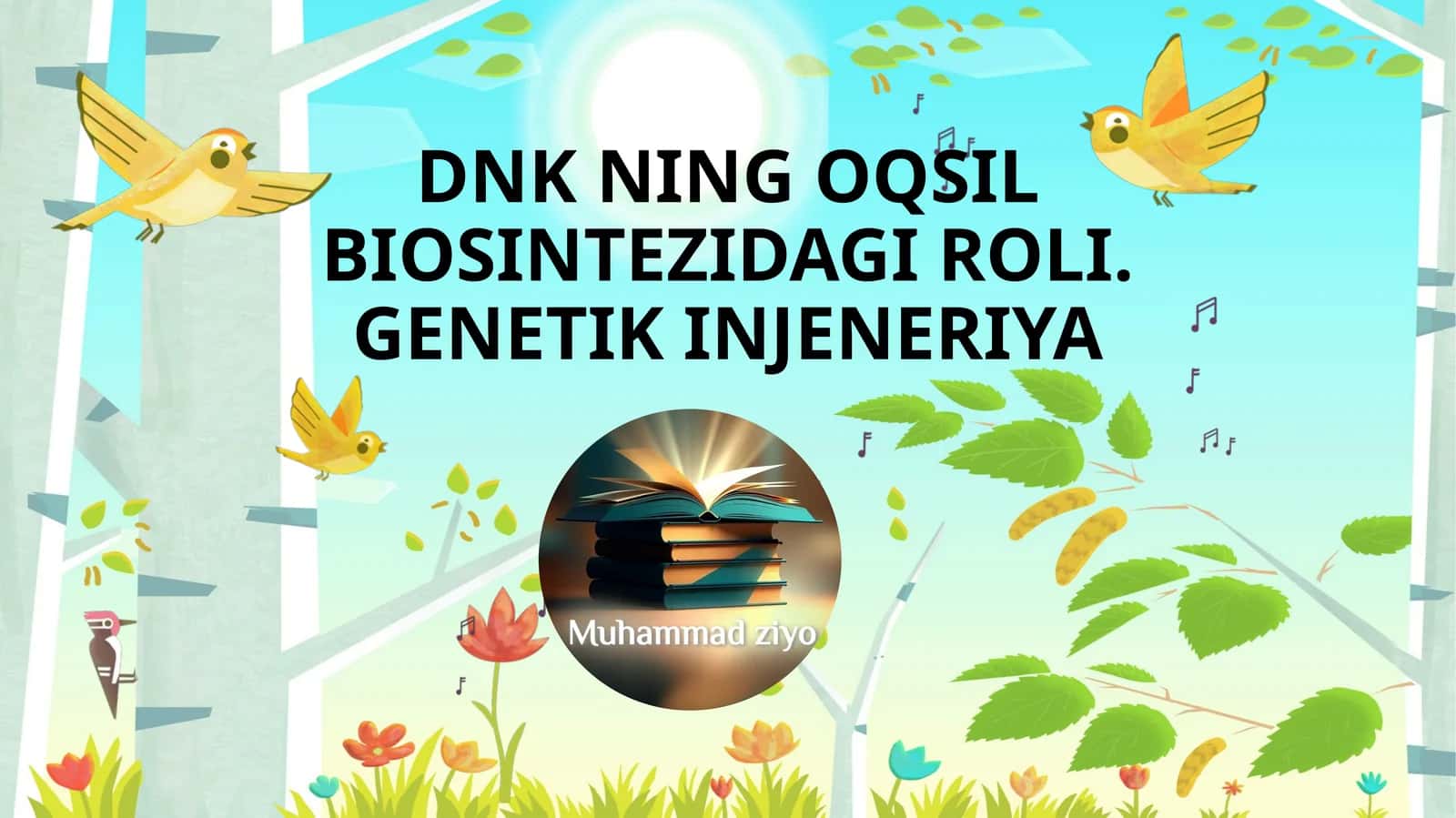 DNK NING OQSIL BIOSINTEZIDAGI ROLI. GENETIK INJENERIYA