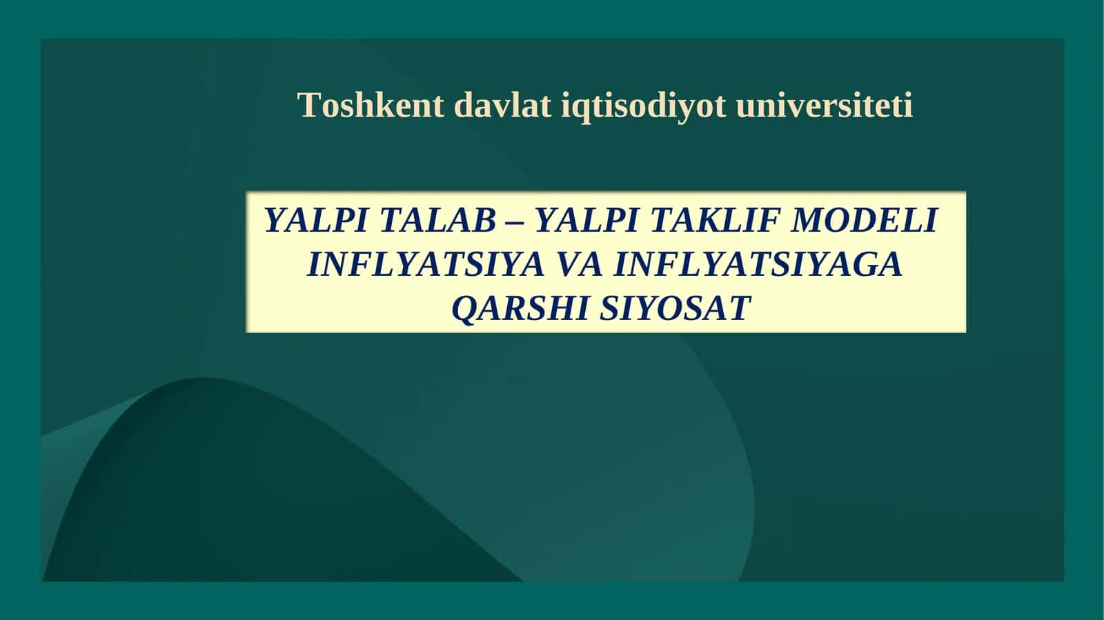 YALPI TALAB – YALPI TAKLIF MODELI INFLYATSIYA VA INFLYATSIYAGA QARSHI SIYOSAT
