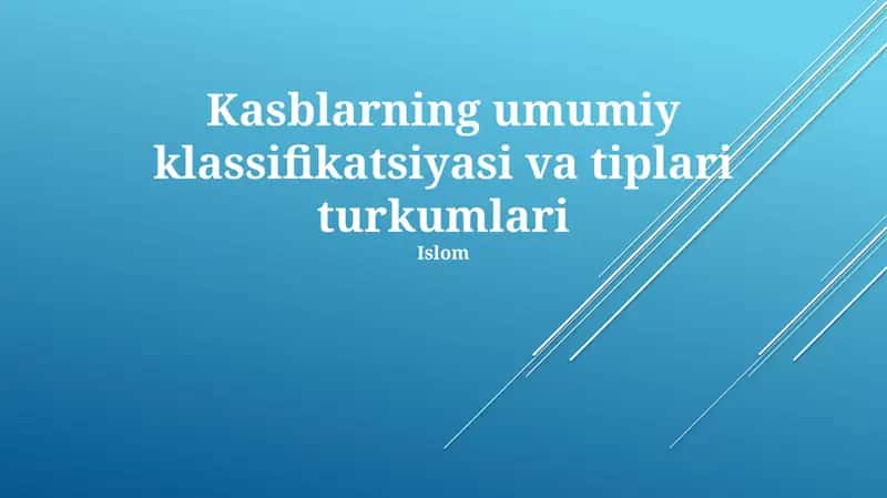 Kasblarning umumiy klassifikatsiyasi va tiplari turkumlari
