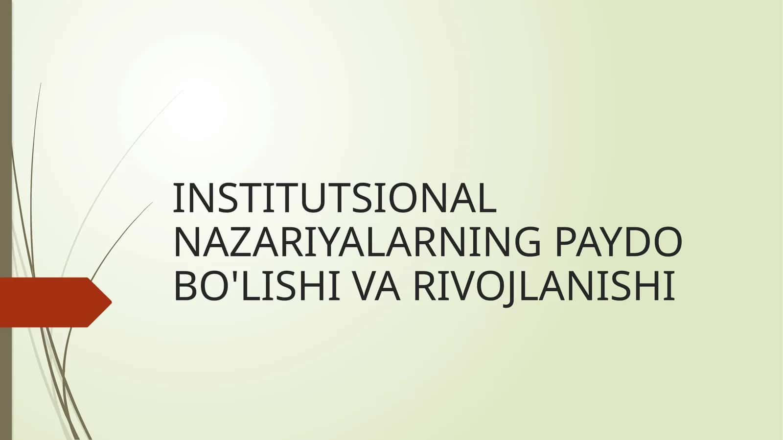 INSTITUTSIONAL NAZARIYALARNING PAYDO BO'LISHI VA RIVOJLANISHI