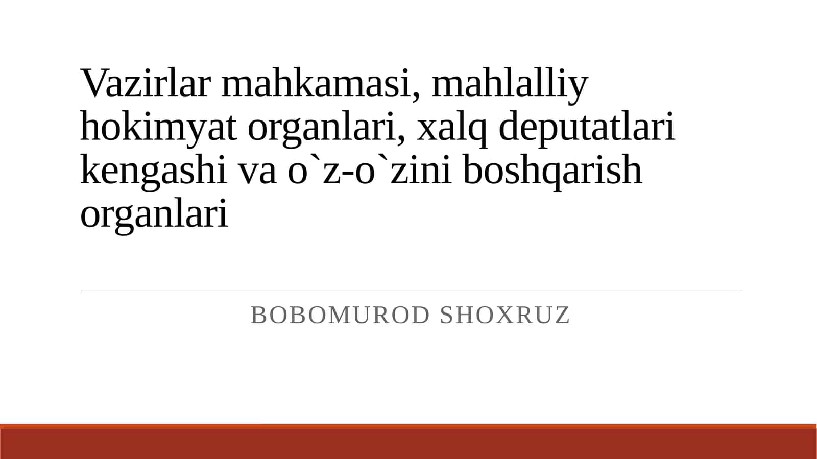 Vazirlar mahkamasi, mahlalliy hokimyat organlari, xalq deputatlari kengashi va o`z-o`zini boshqarish organlari