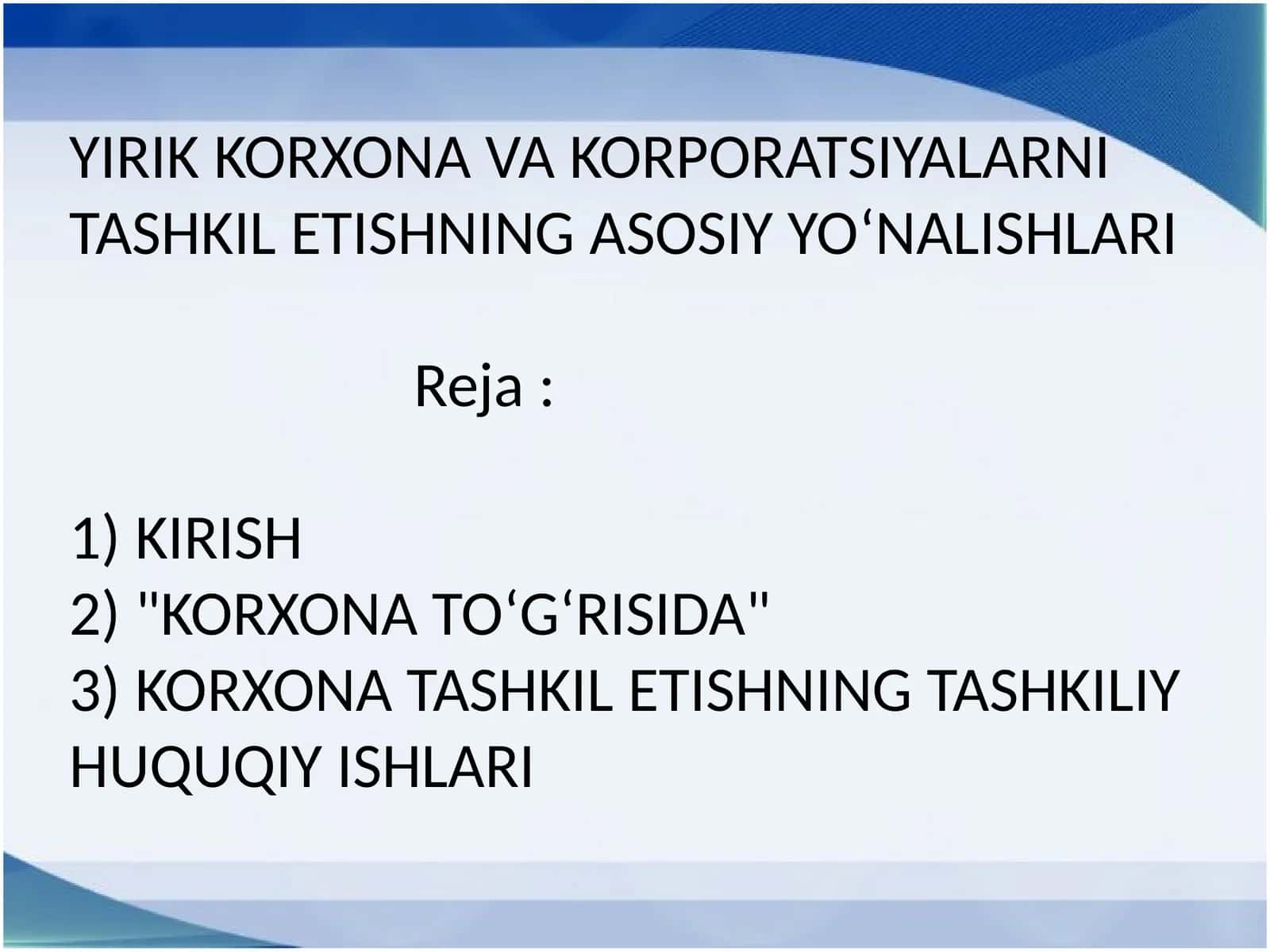 YIRIK KORXONA VA KORPORATSIYALARNI TASHKIL ETISHNING ASOSIY YO‘NALISHLARI