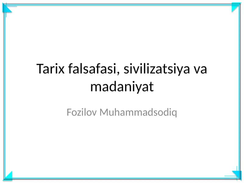 Tarix falsafasi, sivilizatsiya va madaniyat