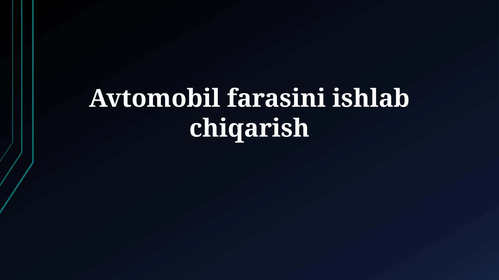 Avtomobil farasini ishlab chiqarish