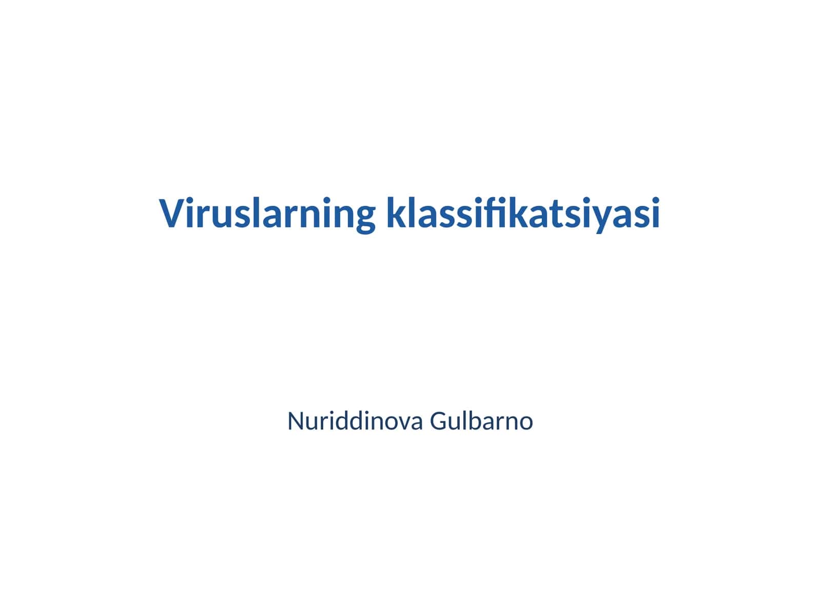 Viruslarning klassifikatsiyasi
