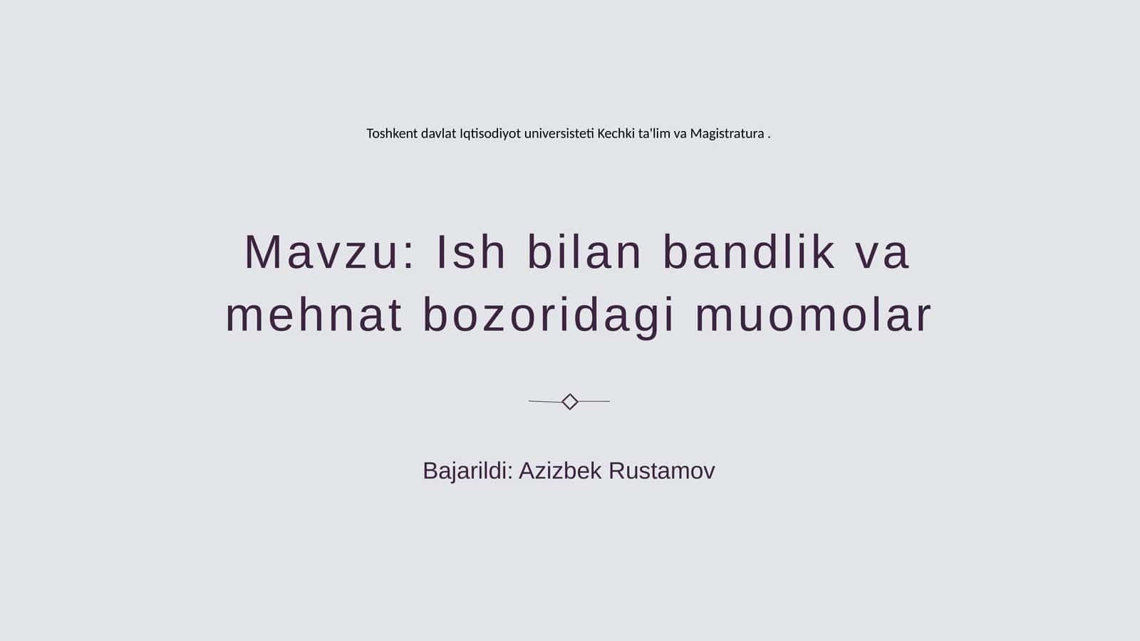 Ish bilan bandlik va mehnat bozoridagi muomolar