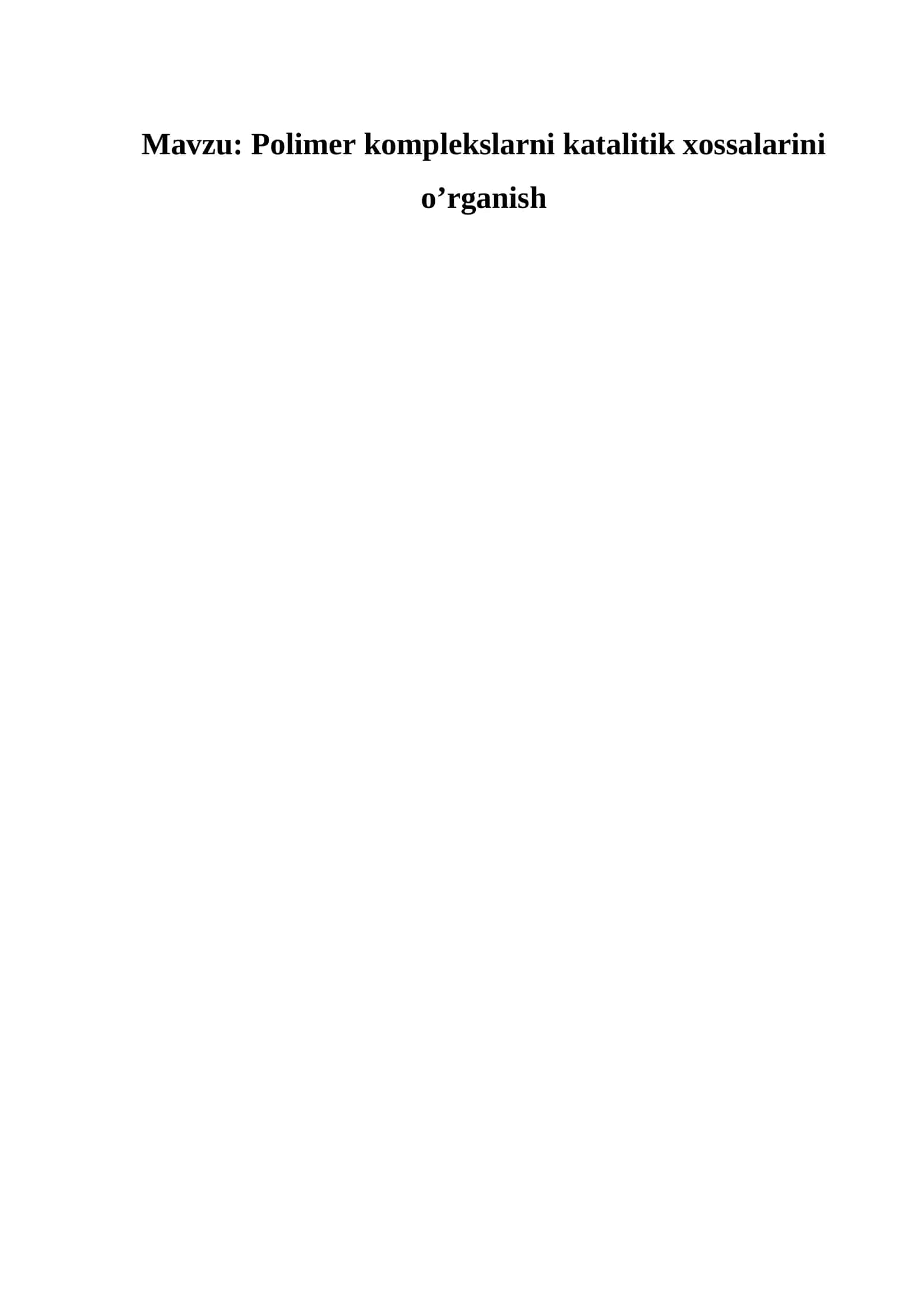 Pоlimеr kоmplеkslаrni kаtаlitik xоssаlаrini o’rgаnish